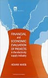 Financial and Economic Evaluation of Projects in the Electricity Supply Industry (Power & Energy Series)