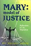 Mary: Model of Justice (Reflections on the Magnificat)