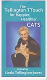 The Tellington TTouch for Happier, Healthier Cats, featuring Linda Tellington-Jones [VHS]