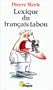 Lexique Du Francais Tabou (French Edition)