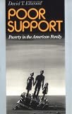 Poor Support: Poverty In The American Family