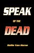 Speak of the Dead