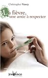 La fi�vre, une amie � respecter