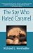 The Spy Who Hated Caramel