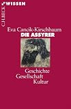 Die Assyrer: Geschichte, Gesellschaft, Kultur - Eva Cancik-Kirschbaum