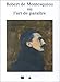 Robert de Montesquiou, ou, L'art de paraître Robert de Montesquiou, ou, L'art de paraître