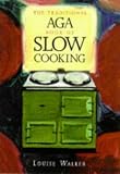 The Traditional Aga Book of Slow Cooking