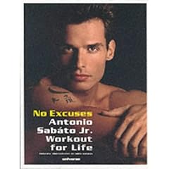 No Excuses: The Antonio Sabato, Jr. Workout Book: Workout for Life