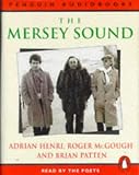 The Mersey Sound: Adrian Henri, Roger McGough and Brian Patten: Unabridged (Penguin Audiobooks)