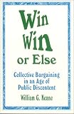 Win/Win or Else: Collective Bargaining in an Age of Public Discontent (1-Off)
