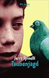 Taubenjagd - Jerry Spinelli