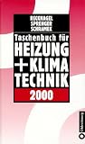 Taschenbuch f&uuml;r Heizung und Klimatechnik 2000 - Einschlie&szlig;lich Warmwasser- und K&auml;ltetechnik - Hermann Recknagel, Eberhard Sprenger, Ernst-Rudolf Schramek