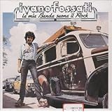 La Mia Banda Suona Il Rockdi Ivano Fossati