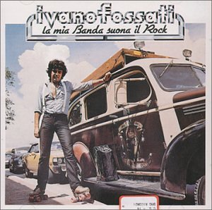 Ivano Fossati - La mia banda suona il rock Lyrics - Zortam Music
