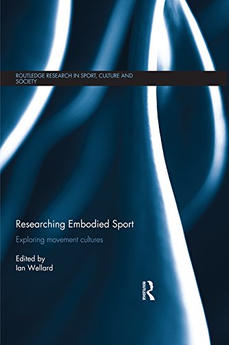 Researching Embodied Sport: Exploring movement cultures (Routledge Research in Sport, Culture and Society)