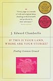 If This Is Your Land, Where Are Your Stories?: Finding Common Ground