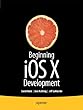 Beginning iOS 6 Development: Exploring the iOS SDK