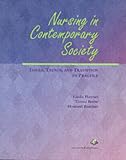 Nursing in Contemporary Society: Issues, Trends and Transition to Practice