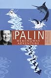 Michael Palin`s Hemingway Adventure