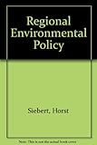 Regional environmental policy : the economic issues