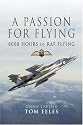 A Passion for Flying: 8,000 Hours of RAF Flying
