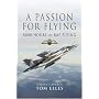A Passion for Flying: 8,000 Hours of RAF Flying