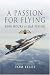A Passion for Flying: 8,000 Hours of RAF Flying