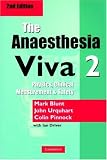 The Anaesthesia Viva: Volume 2, Physics, Clinical Measurement, Safety and Clinical Anaesthesia: Physics, Clinical Measurement, Safety and Clinical Anaesthesia v. 2