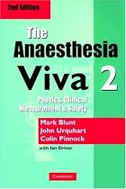 The Anaesthesia Viva: Volume 2, Physics, Clinical Measurement, Safety and Clinical Anaesthesia: Physics, Clinical Measurement, Safety and Clinical Anaesthesia v. 2