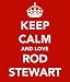 Keep Calm And Love Rod Stewart 5cm x 3.5cm Keyring