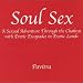 Soul Sex: A Sexual Adventure Through the Chakras with Erotic Escapades in Exotic Lands