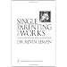 Single Parenting That Works: Six Keys to Raising Happy, Healthy Children in a Single-Parent Home