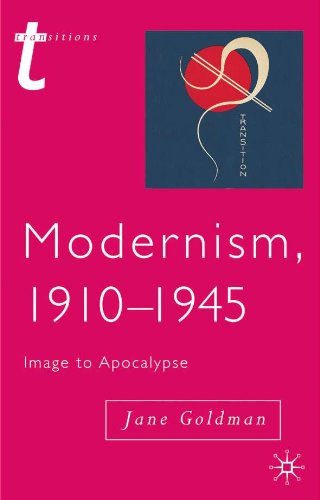 Modernism, 1910-1945: Image to Apocalypse (Transitions)
