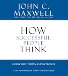 How Successful People Think: Change Y...