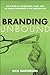 Branding Unbound