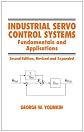 Industrial Servo Control Systems: Fundamentals and Applications, Second Edition, (Fluid Power and Control)