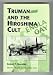 Book Truman and the Hiroshima Cult (Rhetoric and Public Affairs Series)