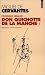 L'Ingénieux Hidalgo : Don Quichotte de la manche I L'Ingénieux Hidalgo : Don Quichotte de la manche I