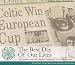 Lisbon lions & celtic chorus, Best day of our lives