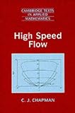 High Speed Flow (Cambridge Texts in Applied Mathematics) (Cambridge Texts in Applied Mathematics)