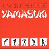 Le Monde Fabuleux Des Yamasuki [VINYL]