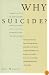 Why Suicide?: Answers to 200 of the Most Frequently Asked Questions about Suicide, Attempted S