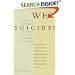 Why Suicide?: Answers to 200 of the Most Frequently Asked Questions about Suicide, Attempted S