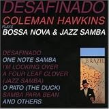 Desafinado - Plays Bossa Nova & Jazz Samba (Impulse Master Sessions) - Coleman Hawkins