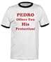 Pedro Offers You His Protection - Ringer T-Shirt by Anvil (in 17 colors)