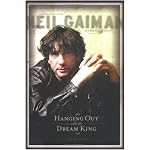 Hanging Out With the Dream King: Interviews with Neil Gaiman and His Collaborators book cover