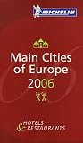 Michelin Red Guide Main Cities of Europe 2006: Hotels & Restaurants (Michelin Red Guide: Europe, Main Cities)