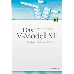 Das V-Modell XT: Grundlagen, Erfahrungen und Werkzeuge