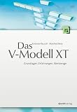 Das V-Modell XT: Grundlagen, Erfahrungen und Werkzeuge