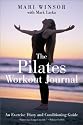 The Pilates Workout Journal: An Exercise Diary And Conditioning Guide